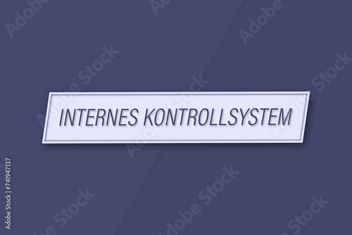 Internes Kontrollsystem. Eine Banner Illustration mit blauem Text, isoliert auf blauem Hintergrund. photo