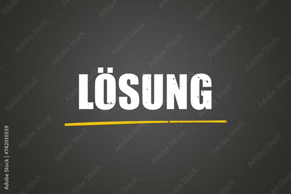 Obraz premium Loesung. Eine schwarze Tafel mit weissem Text. Illustration mit Grunge Textstil.