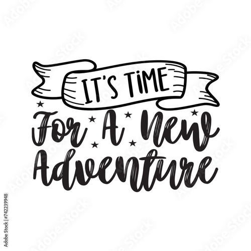It's Time For A New Adventure SVG Design