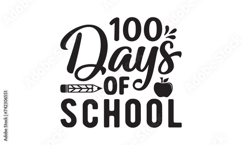 100 days of school svg,100 Days of school svg,Teacher svg,t-shirt design,Retro 100 Days svg,funny 100 Days Of School svg,Printable Vector Illustration,Cut Files Cricut,Silhouette,png,Laser cut