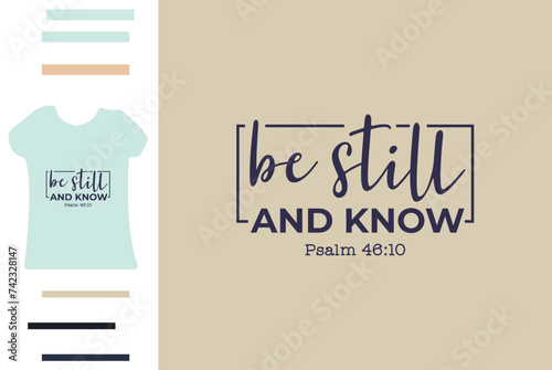 be still and know t shirt design 