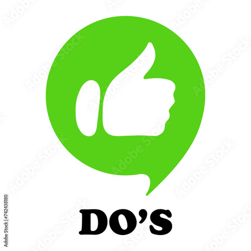 Green speech bubble with do s text and like gesture. Approve, correct actions, incorrect, fail, advice, tips, right, advise, avoid mistakes, lifehack, dont, wrong. Vector illustration