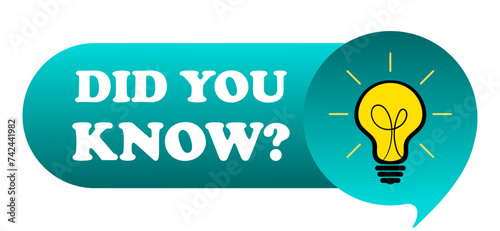 Did you know banner with light bulb. Idea, tips, advice, facts, education, knowledge, think, science, thought, generally known, well, advise, lifehack, advertising. Vector illustration