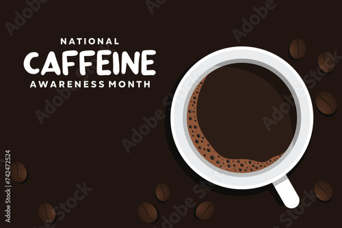 National Caffeine Awareness Month. Area for text. Coffee and coffee beans. cards, banners, posters, social media and more. Brown background.