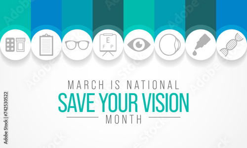 Save your vision month is observed every year in March, aims to increase awareness about good eye care and encourages people to get regular eye exams. Vector illustration