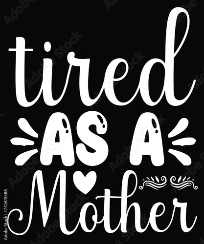 tired as a mother