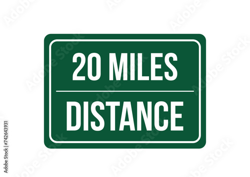 20 miles distance. Vector design traffic sign, distance measure. Green highway sign isolated on white background [Convertido]