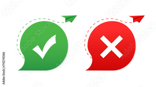 Survey reaction icon. Check and cross symbols. Speech bubble with decline,remove sign and approve, accepted, confirmed sign. Paper plane. Vector illustration