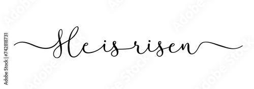 He is risen, Christian calligraphy word. Easter Sunday t-shirt design with black silhouette lettering. Vector illustration