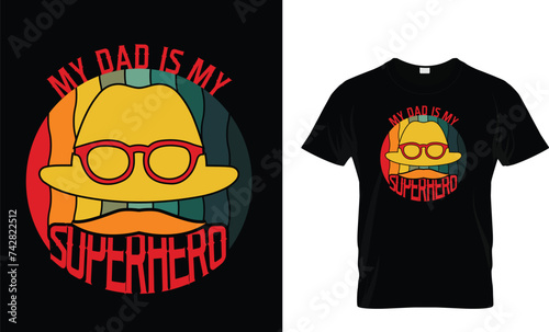 my dad is my superhero vintage typography t shirt deisgn template.