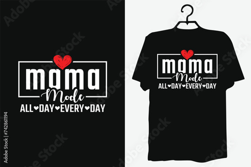 Mama Mode All Day Every Day, Mom Mode, All Day Every Day, Mom Shirt, Mother's Day, Funny Mom, Mom Of Girls