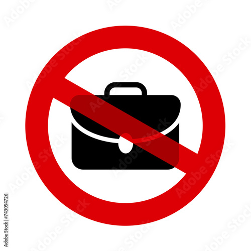 Crossed out briefcase as metaphor of  layoff, dismissal, suspension, firing and being fired from job and work. Termination of employment. Vector illustration isolated on white.