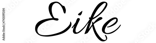 Eike - black color - name written - ideal for websites,, presentations, greetings, banners, cards,, t-shirt, sweatshirt, prints, cricut, silhouette, sublimation


