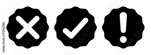 Right, wrong and exclamation mark symbol rounded zig-zag style in black and white color - Vector Icon