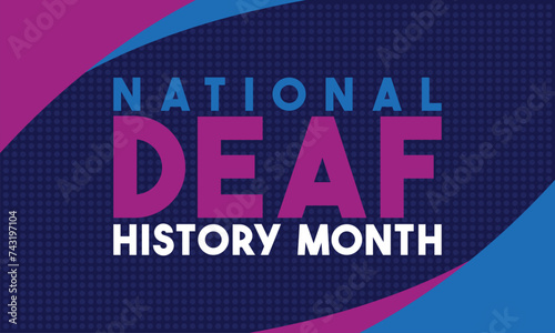 National Deaf History Month design. Celebrated from March through April in United States. Honoring Deaf and Hard of Hearing Achievements