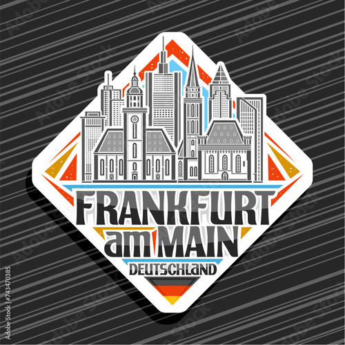 Vector logo for Frankfurt am Main, white rhombus road sign with outline illustration of european frankfurt city scape, decorative refrigerator magnet with black words frankfurt am main, deutschland