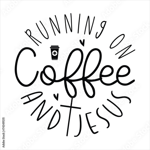 Running on Coffee and Jesus, awesome Christian t-shirt design