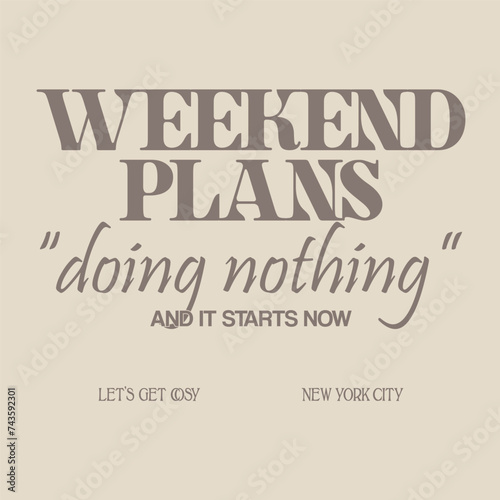 Cosy vibe lazy slogan design
