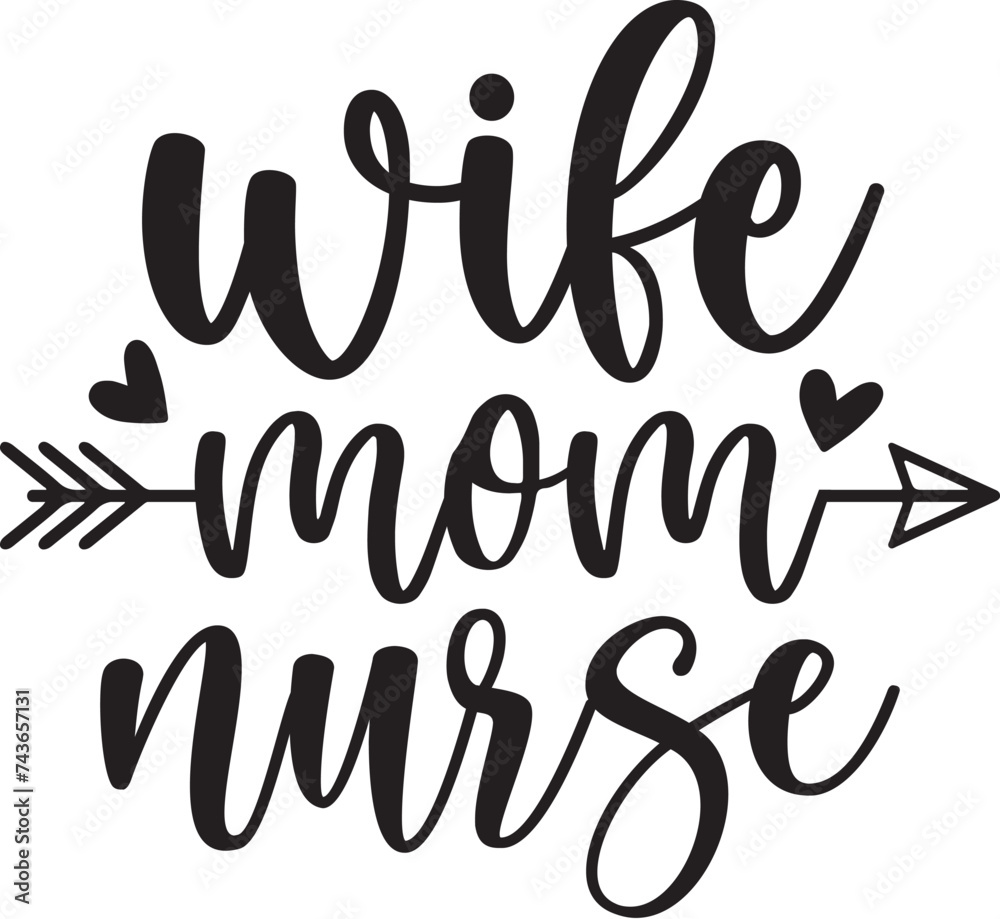 Wife Mom Nurse Wife Mom Nurse