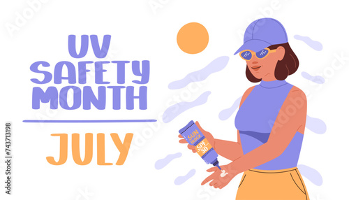 UV safety month July. Woman applying in your hand sunscreen. Summertime skin care. Vector flat banner to raise awareness of skin protection from harmful ultraviolet radiation.
