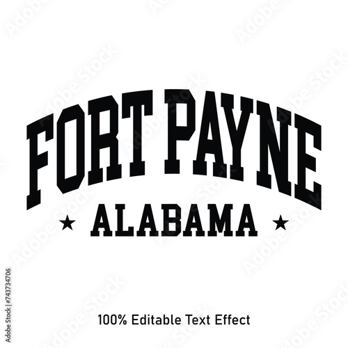Fort Payne text effect vector. Editable college t-shirt design printable text effect vector photo