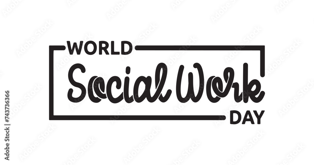 World Social Work Day handwritten text calligraphy. Vector illustration. Great for banner design, posters, etc. Celebrate the great profession of social work