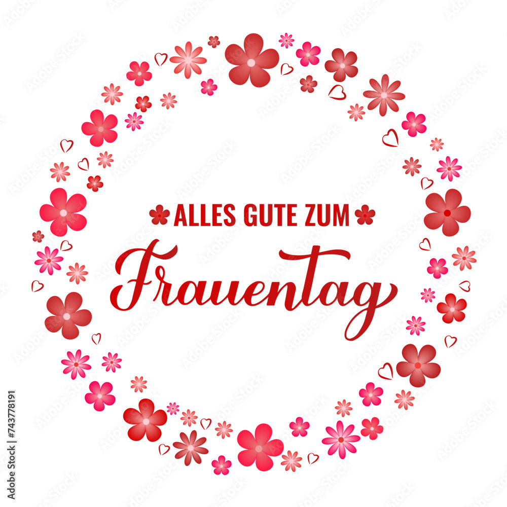 Frauentag - Happy Womens Day in German. Calligraphy hand lettering with spring flowers. International Womans day typography poster. Vector template, banner, greeting card, flyer, etc.