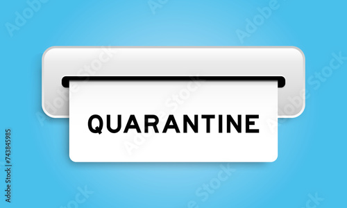 White coupon banner with word quarantine from machine on blue color background
