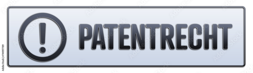 Patentrecht. Ein weiss grauer Banner mit Schwarzem Text. Patentrecht. Ein weiss grauer Banner mit Schwarzem Text.
