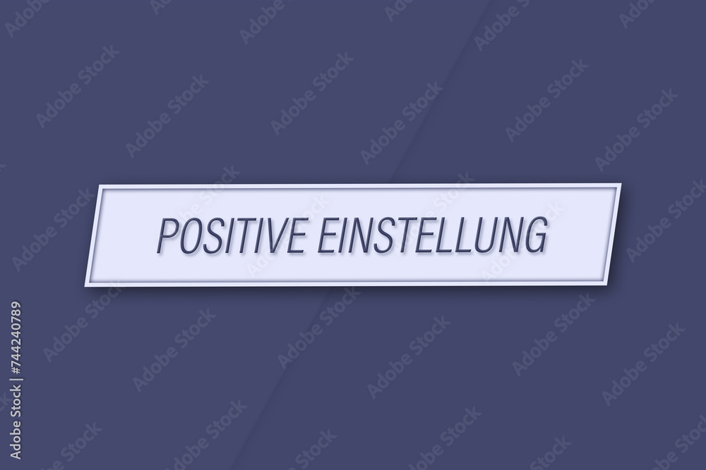 Positive Einstellung. Eine Banner Illustration mit blauem Text, isoliert auf blauem Hintergrund. Positive Einstellung. Eine Banner Illustration mit blauem Text, isoliert auf blauem Hintergrund.
