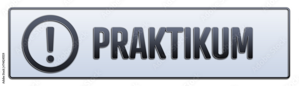 Praktikum. Ein weiss grauer Banner mit Schwarzem Text. Praktikum. Ein weiss grauer Banner mit Schwarzem Text.