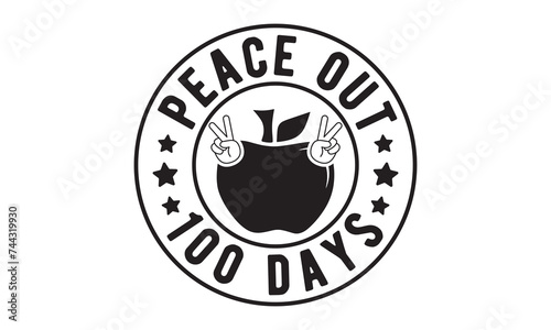 Peace out 100 days svg,100 Days of school svg,Teacher svg,t-shirt design,Retro 100 Days svg,funny 100 Days Of School svg,Printable Vector Illustration,Cut Files Cricut,Silhouette,png,Laser cut