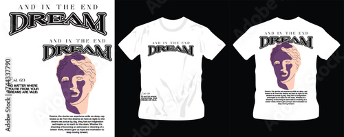 dream graphic t-shirt design, ready to print vector illustration front and back