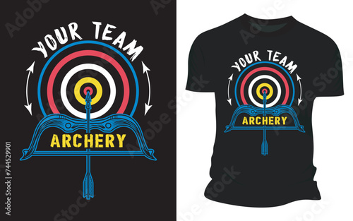 Your Team Archery - Vector Graphic T-shirt Design