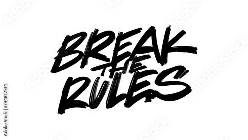 Break the rules