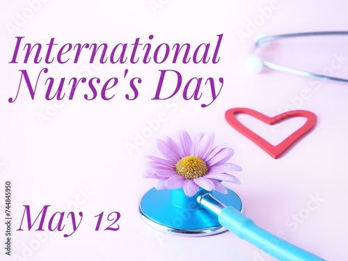 International Nurse´s day May 12. Pink background with flower, stethoscope, red heart and text