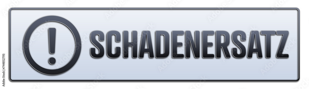 Schadenersatz. Ein weiss grauer Banner mit Schwarzem Text. Schadenersatz. Ein weiss grauer Banner mit Schwarzem Text.