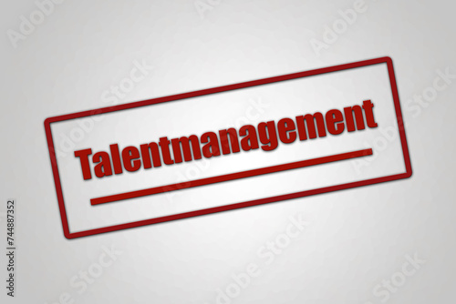 Talentmanagement. Eine rote Stempel Illustration isoliert auf hellgrauem Hintergrund. photo