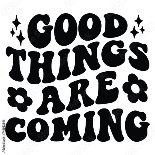good things are coming Retro SVG