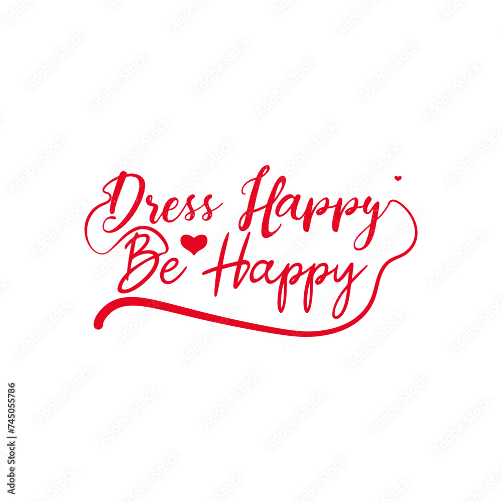 dress happy be happy mug t shirt destgn