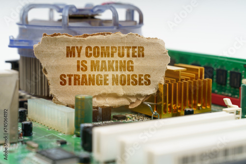 On the computer motherboard there is a cardboard with the inscription - My computer is making strange noises