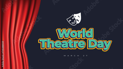 World Theatre Day vector, Celebrating Theater for Web Banner or Landing Page Templates, social media design.