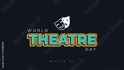 World Theatre Day vector, Celebrating Theater for Web Banner or Landing Page Templates, social media design.