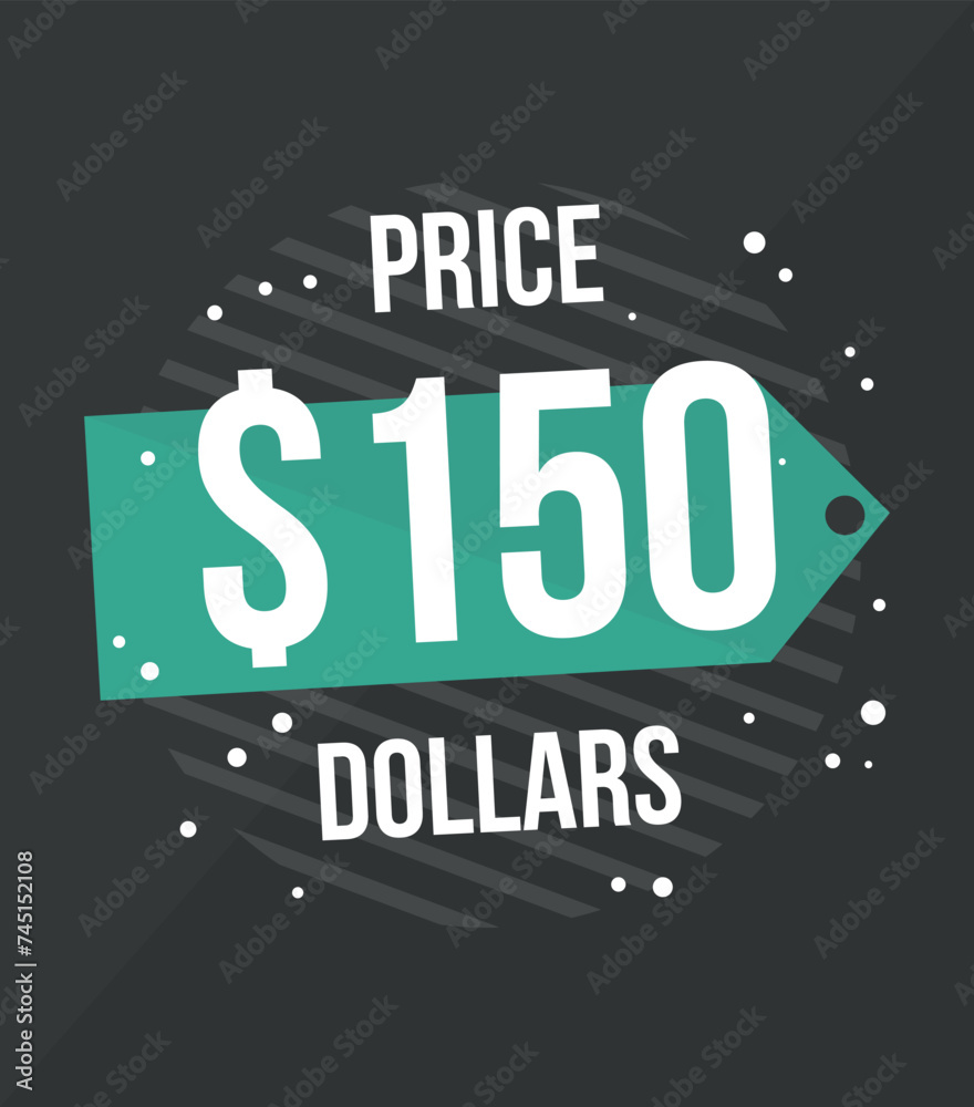150 Dollars price. Vector for commercial sale with value in dollars, online business concept 150 Dollars price. Vector for commercial sale with value in dollars, online business concept