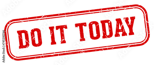 do it today stamp. do it today rectangular stamp on white background photo