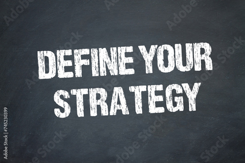 Define Your Strategy 