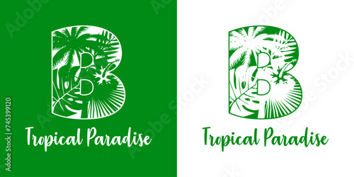 Logo destino de vacaciones. Mensaje Tropical Paradise con letra inicial B con silueta de plantas tropicales