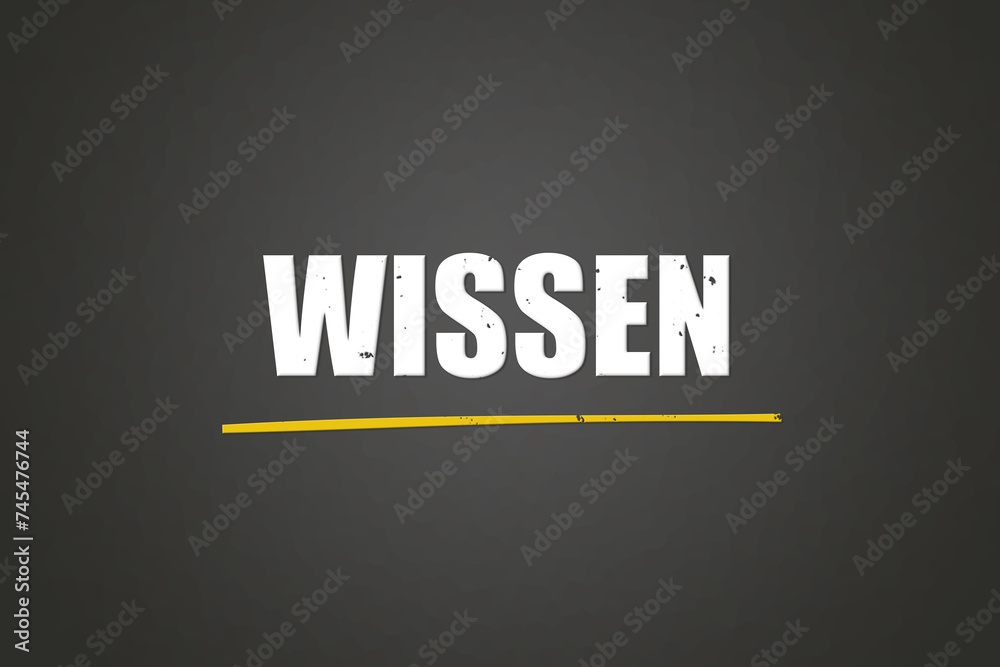 Obraz premium Wissen. Eine schwarze Tafel mit weissem Text. Illustration mit Grunge Textstil.