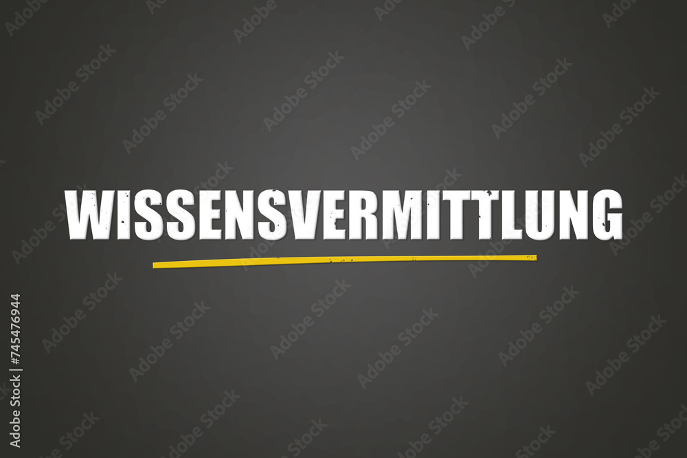 Obraz premium Wissensvermittlung. Eine schwarze Tafel mit weissem Text. Illustration mit Grunge Textstil.