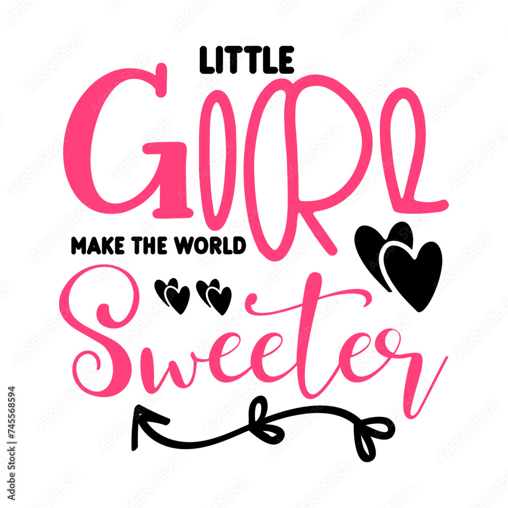 Little Girl Make The World Sweeter SVG